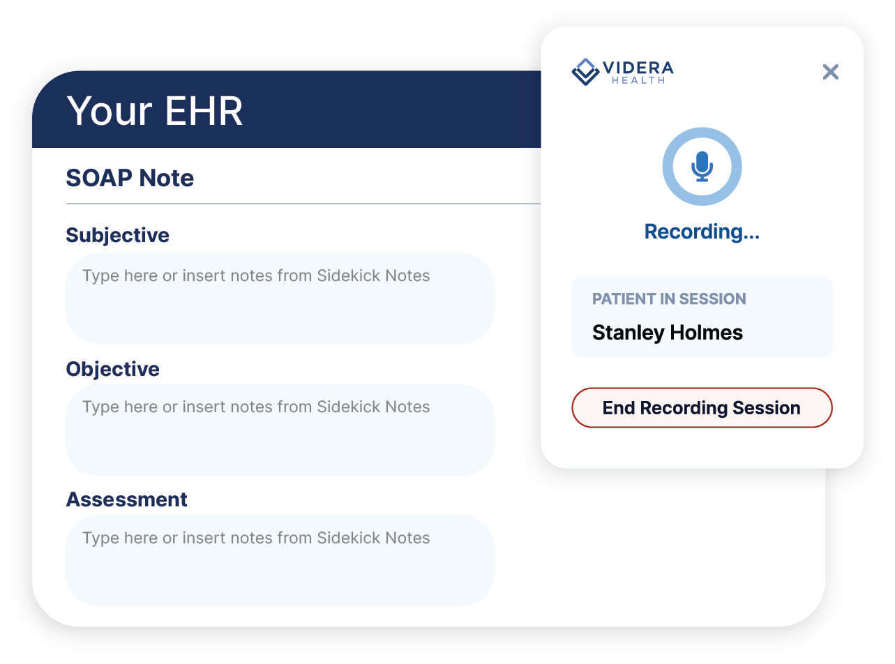 The Videra Sidekick recording panel open beside a SOAP note in an EHR, capturing a session in progress